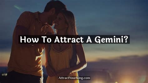 how to attract a gemini guy|how to get a gemini like you.